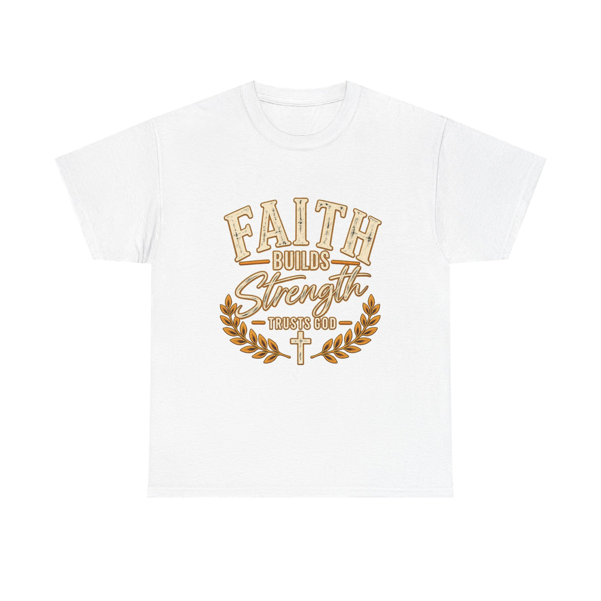 Faith Builds Strength Tee — Christian Inspirational Religious Shirt